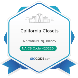 California Closets - NAICS Code 423220 - Home Furnishing Merchant Wholesalers