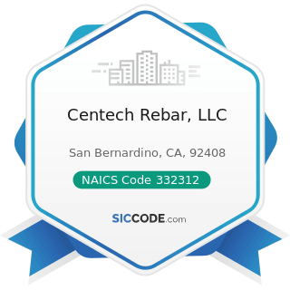Centech Rebar, LLC - NAICS Code 332312 - Fabricated Structural Metal Manufacturing