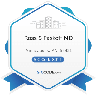 Ross S Paskoff MD - SIC Code 8011 - Offices and Clinics of Doctors of Medicine