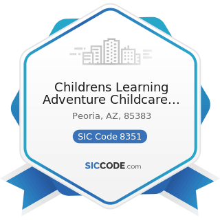Childrens Learning Adventure Childcare Center - SIC Code 8351 - Child Day Care Services