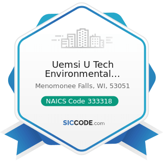 Uemsi U Tech Environmental Manufacturing Supply Inc - NAICS Code 333318 - Other Commercial and...