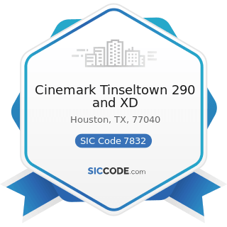 Cinemark Tinseltown 290 and XD - SIC Code 7832 - Motion Picture Theaters, except Drive-In