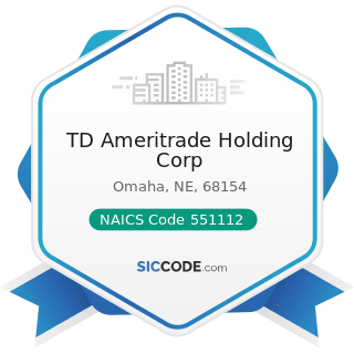 TD Ameritrade Holding Corp - NAICS Code 551112 - Offices of Other Holding Companies