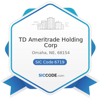 TD Ameritrade Holding Corp - SIC Code 6719 - Offices of Holding Companies, Not Elsewhere...