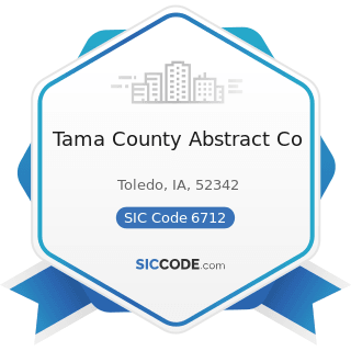Tama County Abstract Co - SIC Code 6712 - Offices of Bank Holding Companies