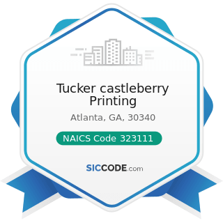 Tucker castleberry Printing - NAICS Code 323111 - Commercial Printing (except Screen and Books)