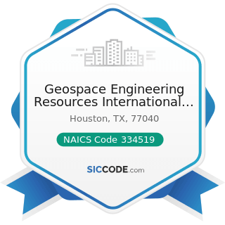 Geospace Engineering Resources International LP - NAICS Code 334519 - Other Measuring and...