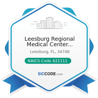 Leesburg Regional Medical Center Occupational Therapy - NAICS Code 621111 - Offices of...
