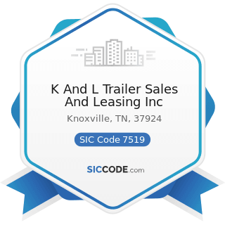 K And L Trailer Sales And Leasing Inc - SIC Code 7519 - Utility Trailer and Recreational Vehicle...