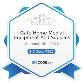 Gate Home Medial Equipment And Supplies - SIC Code 7352 - Medical Equipment Rental and Leasing