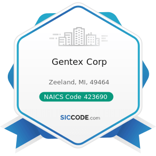 Gentex Corp - NAICS Code 423690 - Other Electronic Parts and Equipment Merchant Wholesalers