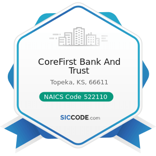 CoreFirst Bank And Trust - ZIP 66611, NAICS 522110