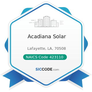 Acadiana Solar - NAICS Code 423110 - Automobile and Other Motor Vehicle Merchant Wholesalers