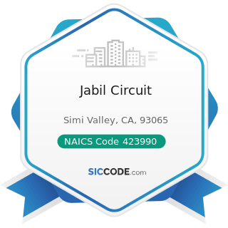 Jabil Circuit - NAICS Code 423990 - Other Miscellaneous Durable Goods Merchant Wholesalers