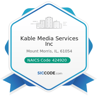 Kable Media Services Inc - NAICS Code 424920 - Book, Periodical, and Newspaper Merchant...