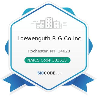 Loewenguth R G Co Inc - NAICS Code 333515 - Cutting Tool and Machine Tool Accessory Manufacturing