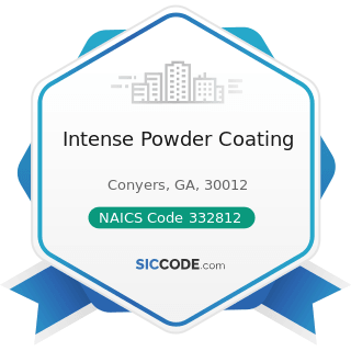 Intense Powder Coating - NAICS Code 332812 - Metal Coating, Engraving (except Jewelry and...
