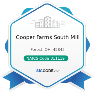 Cooper Farms South Mill - NAICS Code 311119 - Other Animal Food Manufacturing