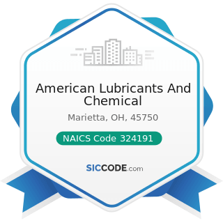 American Lubricants And Chemical - NAICS Code 324191 - Petroleum Lubricating Oil and Grease...