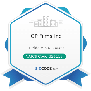 CP Films Inc - NAICS Code 326113 - Unlaminated Plastics Film and Sheet (except Packaging)...