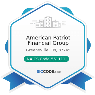 American Patriot Financial Group - NAICS Code 551111 - Offices of Bank Holding Companies