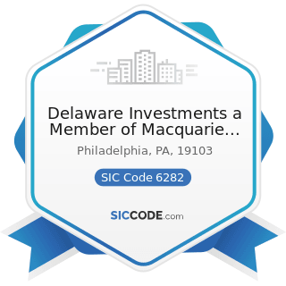 Delaware Investments a Member of Macquarie Group - SIC Code 6282 - Investment Advice
