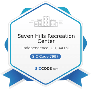 Seven Hills Recreation Center - SIC Code 7997 - Membership Sports and Recreation Clubs