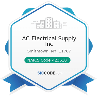 AC Electrical Supply Inc - NAICS Code 423610 - Electrical Apparatus and Equipment, Wiring...
