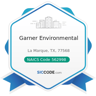 Garner Environmental - NAICS Code 562998 - All Other Miscellaneous Waste Management Services