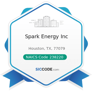 Spark Energy Inc - NAICS Code 238220 - Plumbing, Heating, and Air-Conditioning Contractors