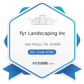 Fyr Landscaping Inc - SIC Code 0781 - Landscape Counseling and Planning