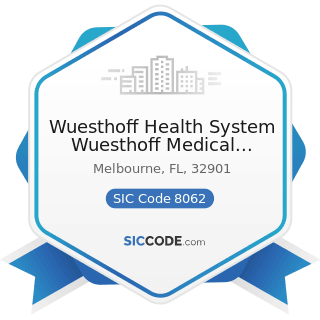 Wuesthoff Health System Wuesthoff Medical Center Ext 1411 - SIC Code 8062 - General Medical and...