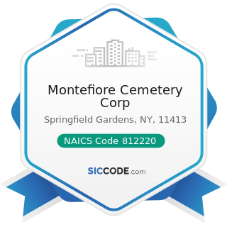 Montefiore Cemetery Corp - NAICS Code 812220 - Cemeteries and Crematories