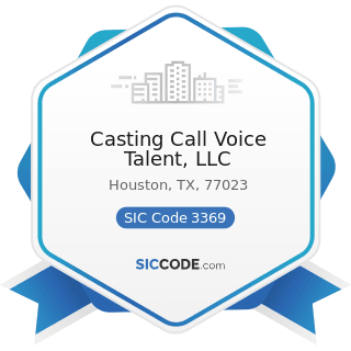 Casting Call Voice Talent, LLC - SIC Code 3369 - Nonferrous Foundries, except Aluminum and Copper