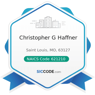 Christopher G Haffner - NAICS Code 621210 - Offices of Dentists