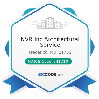 NVR Inc Architectural Service - NAICS Code 541310 - Architectural Services
