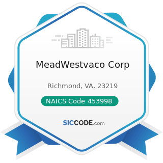 MeadWestvaco Corp - NAICS Code 453998 - All Other Miscellaneous Store Retailers (except Tobacco...