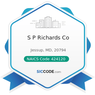 S P Richards Co - NAICS Code 424120 - Stationery and Office Supplies Merchant Wholesalers