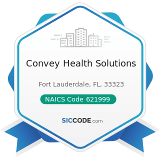 Convey Health Solutions - NAICS Code 621999 - All Other Miscellaneous Ambulatory Health Care...