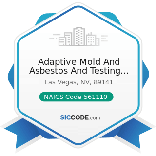Adaptive Mold And Asbestos And Testing Las Vegas - NAICS Code 561110 - Office Administrative...