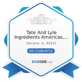 Tate And Lyle Ingredients Americas, LLC - SIC Code 6712 - Offices of Bank Holding Companies