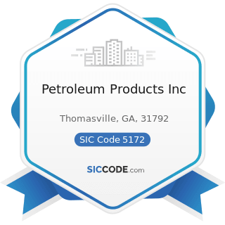 Petroleum Products Inc - SIC Code 5172 - Petroleum and Petroleum Products Wholesalers, except...