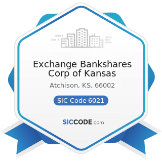 Exchange Bankshares Corp of Kansas - SIC Code 6021 - National Commercial Banks