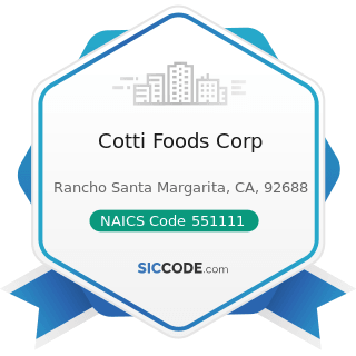 Cotti Foods Corp - NAICS Code 551111 - Offices of Bank Holding Companies