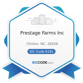 Prestage Farms Inc - SIC Code 0191 - General Farms, Primarily Crop