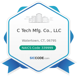 C Tech Mfg. Co., LLC - NAICS Code 339999 - All Other Miscellaneous Manufacturing