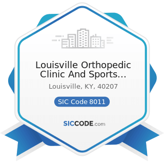 Louisville Orthopedic Clinic And Sports Rehabilitation Center PS - SIC Code 8011 - Offices and...