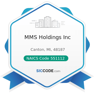 MMS Holdings Inc - NAICS Code 551112 - Offices of Other Holding Companies