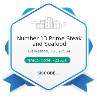 Number 13 Prime Steak and Seafood - NAICS Code 722511 - Full-Service Restaurants