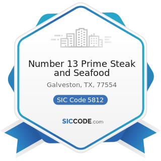 Number 13 Prime Steak and Seafood - SIC Code 5812 - Eating Places